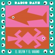 RADIO DAYS - El Delfín Y El Varano Ep